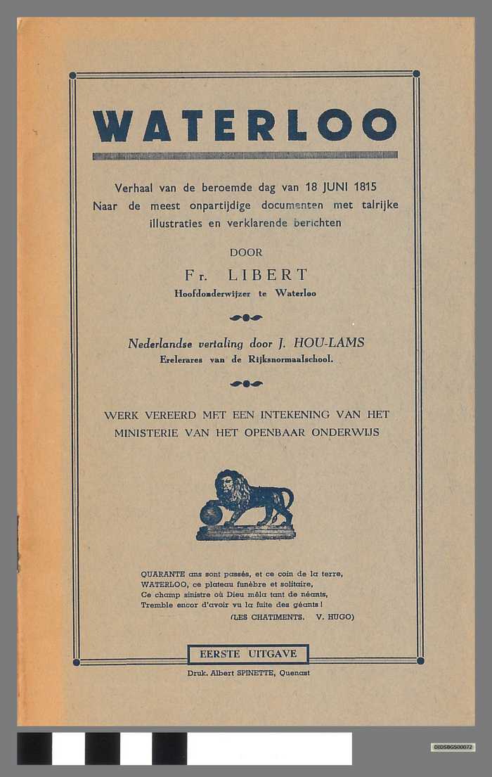 Waterloo - Verhaal van de beroemde dag van 18 juni 1815 naar de meest onpartijdige documenten met talrijke illustraties en verklarende berichten