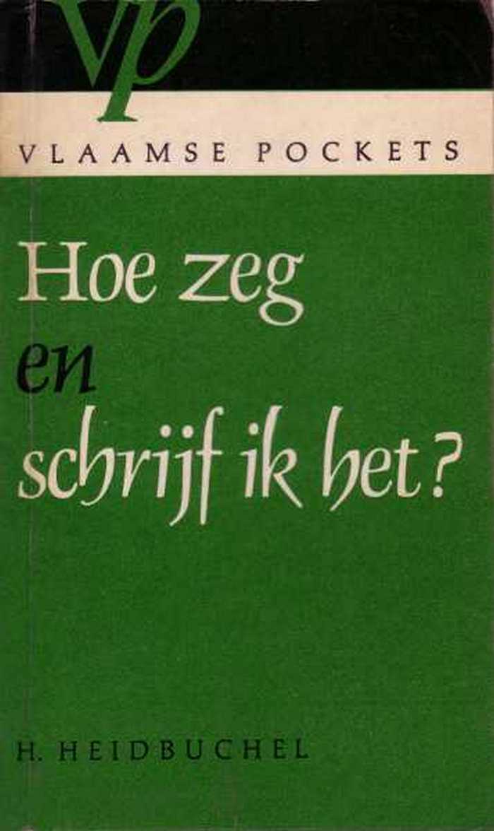 Hoe Zeg en Schrijf ik het?