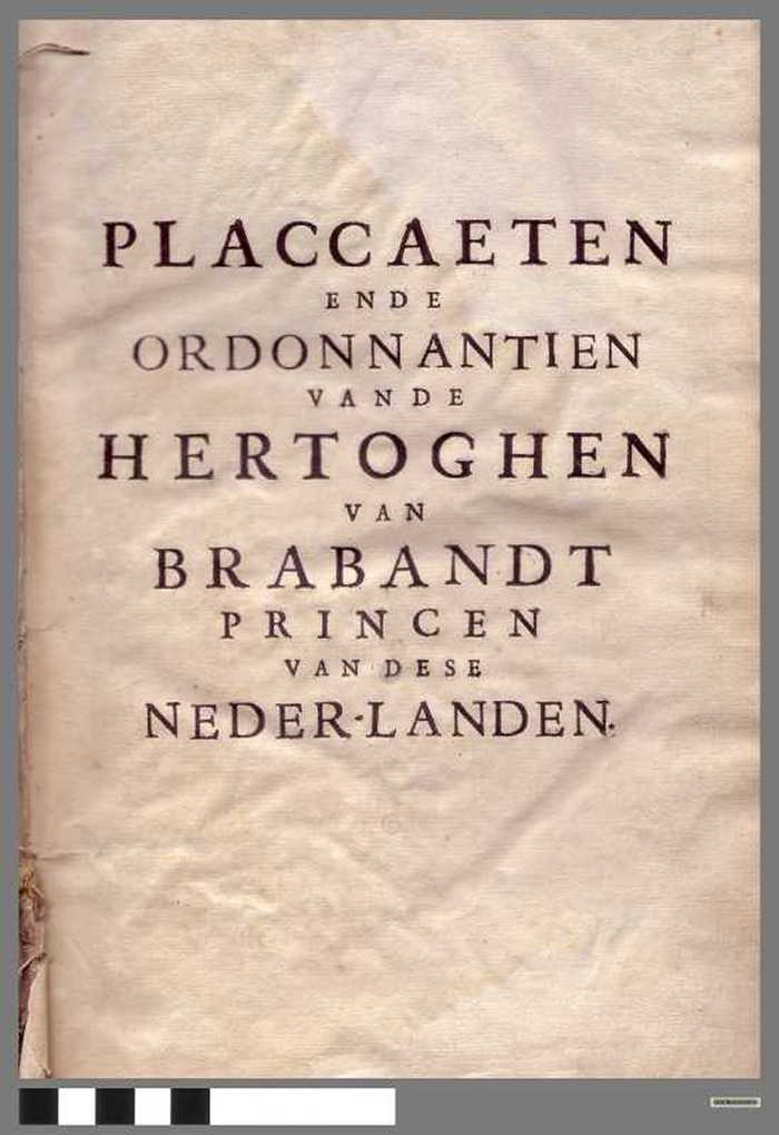 Placcaeten ende ordonnantien vande hertoghen van Brabandt Princen van deze Neder-landen