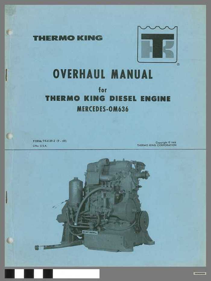 Thermo King  - Overhaul Manual for Thermo King Diesel Engine, Mercedes - OM636